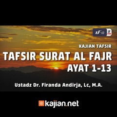Surat Al Fajr Ayat 1 - 13 - Ustadz Dr. Firanda Andirja, Lc., M.A. - Ceramah Agama