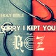 on Sorry I Kept You