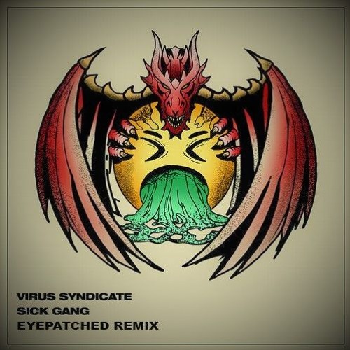 Virus Syndicate & Virtual Riot & Dion Timmer - Gang Shit(Eyepatched Remix)