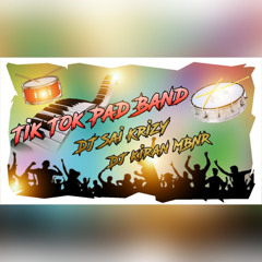 TIK TOK _ NEW PAD BAND _ MIX BY _ DJ SAI KRIZY & DJ KIRAN MBNR _ 9948413896