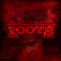 Roots (feat. FirstClass Trey & Freejack)