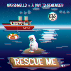 Marshmello Ft. A Day to Remember- Rescue Me (Reevis Remix)