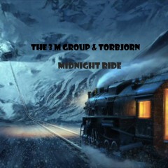 Midnight Ride (The 3 M Group & Torbjørn)