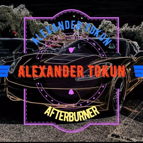 Alexander Tokun - Afterburner