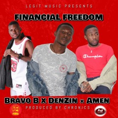 DenZin x Bravo B x Amen Of Legit - Financial Freedom