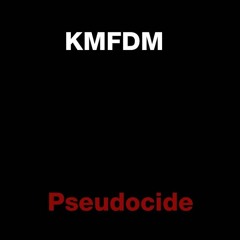 KMFDM - Pseudocide