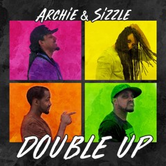 Archie & Sizzle - Double Up [Prod. Dynno]