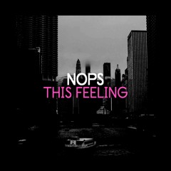 NOPS - This Feeling