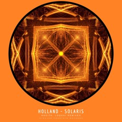 PREMIERE: Holland — Solaris (Hasith Remix) [Stellar Fountain]