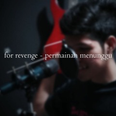 For Revenge - Permainan Menunggu (cover)