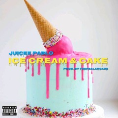 Ice Cream & Cake (Prod. by TheRealArcaze)