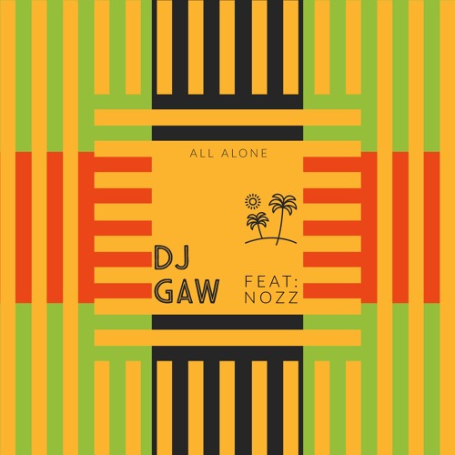 DJ GAW & NOZZ - ALL ALONE (FREE DOWNLOAD)