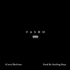 Fasho (prod. Sterling Rays)