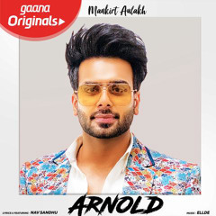 Arnold - Mankirt Aulakh