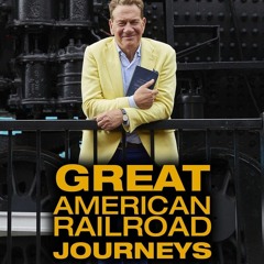 Great American Railway Journeys - Ground Zero (w/ Jon Wygens)