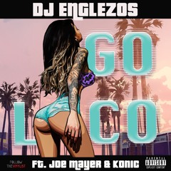 Englezos Ft.Joe Mayer & Konic - Go Loco (Get Busy Hype Intro)