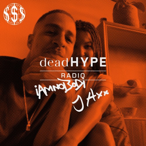 deadHYPE radio - JAXX b2b IAMNOBODI - 22.06.2019