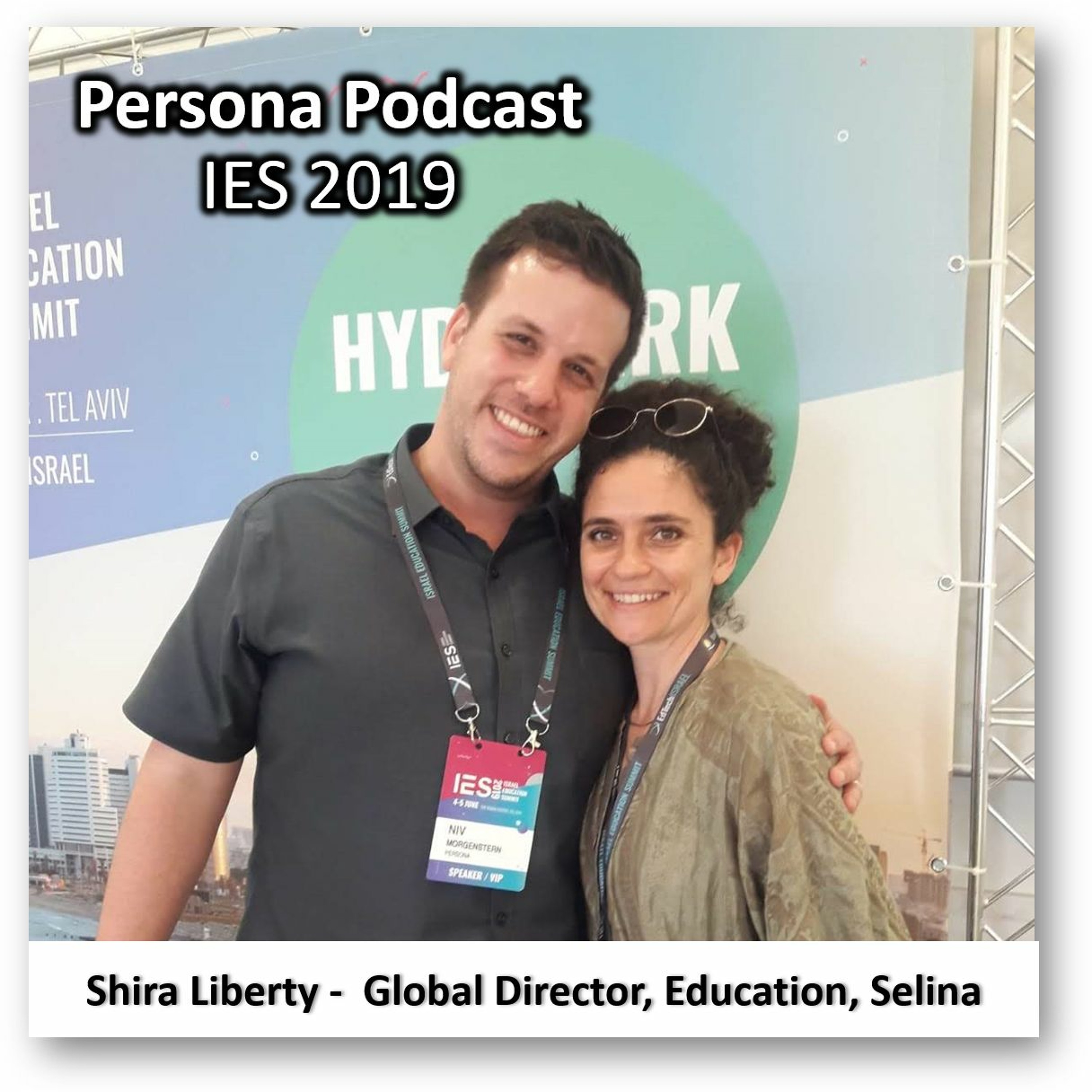 Persona Podcast - Shira Liberti IES 2019 פרסונה – פודקאסט על חינוך עם ניב מורגנשטרן Persona Podcast - Shira Liberti IES 2019
