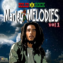SOLID ROCK - Marley Melodies Vol. 1 (July '19)