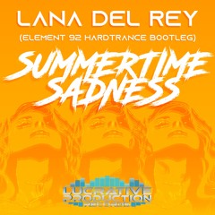 Lana Del Rey - Summertime Sadness (Element 92 Hard Trance Bootleg)🔥‼️FREE DOWNLOAD‼️🔥