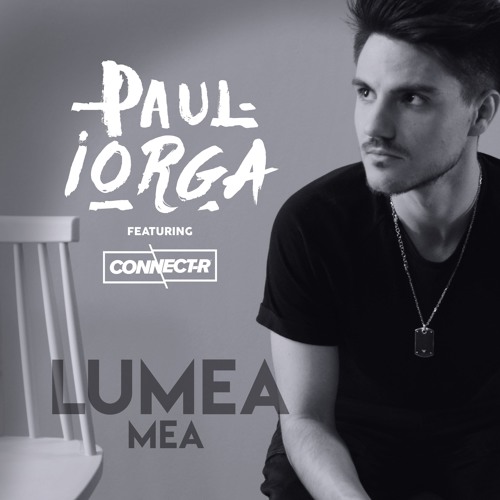 Paul Iorga X Connect - R - Lumea Mea