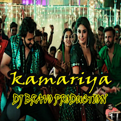 Kamariya_DJ BRAVO PRODUCTION