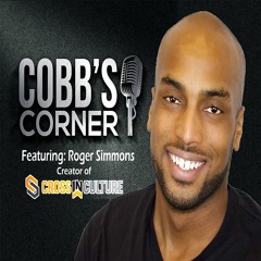 Roger Simmons talks Dominican Republic, Cross in Culture, Relationships +More | Cobb’s Corner 009