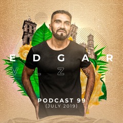 Dj Edgar Velazquez Podcast 99 (July 2019)