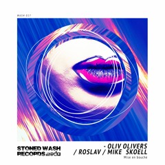 AVAILABLE NOW - Oliv Olivers / Roslav / Mike Skoëll  - Mise en bouche - SWR017