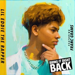 Bring It Right Back featuring Franc Grams