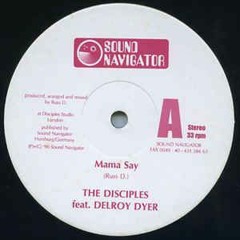 Delroy Dyer feat The Disciples  - Mama Say  + Dub