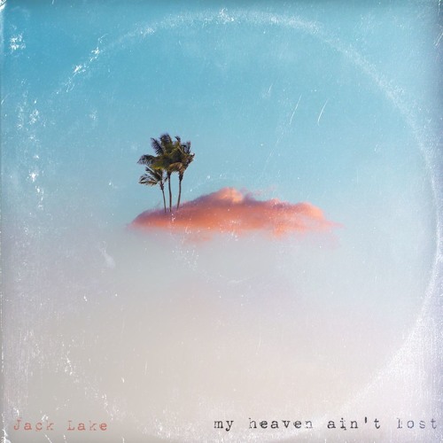 Stream My Heaven Ain't Lost by Jack Lake | Listen online for free on ...