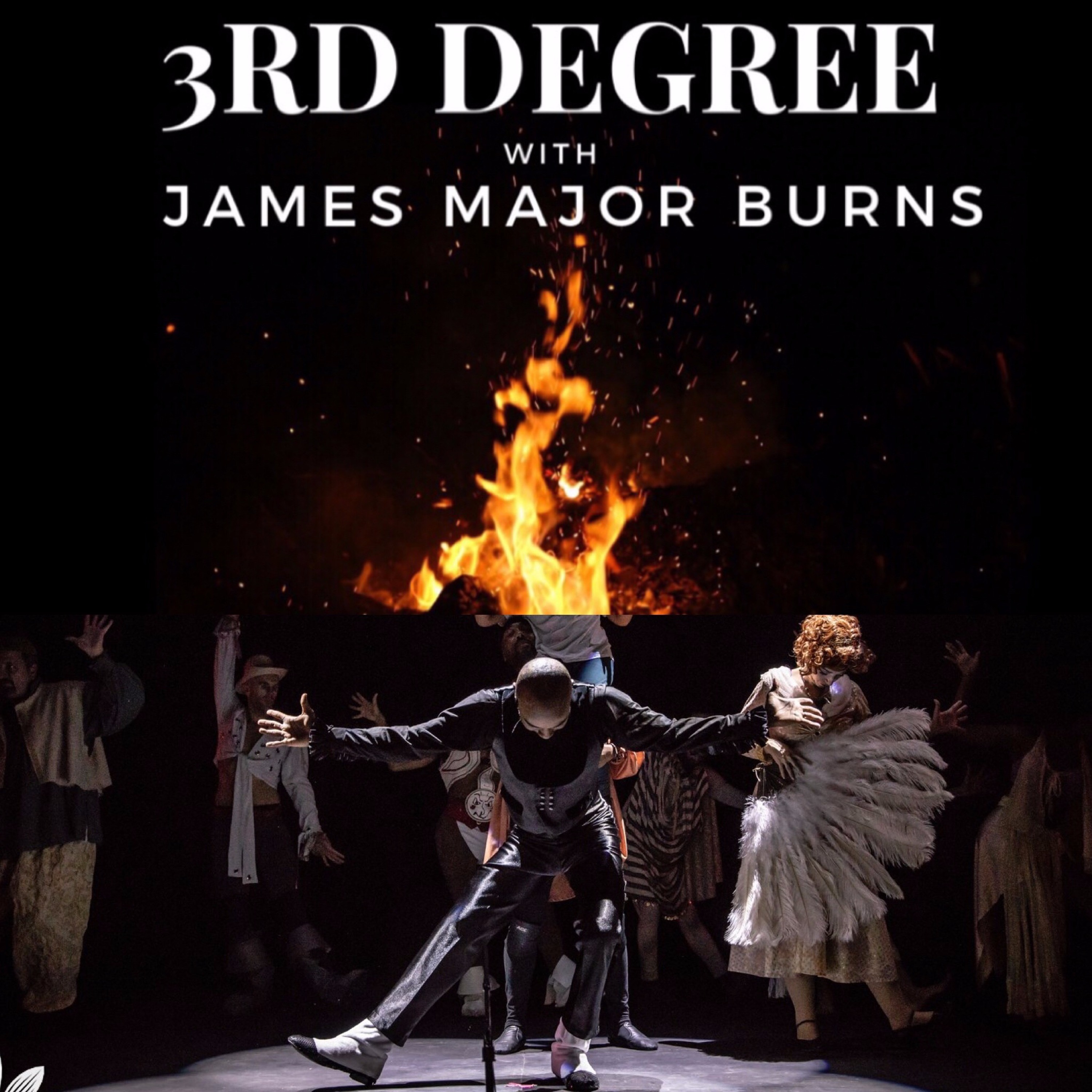 3rd Degree with James Major Burns