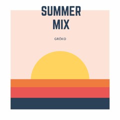 SUMMER MIX by GRĒKO