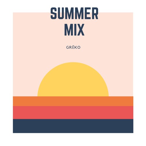 SUMMER MIX by GRĒKO