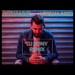 Hossam Jneed-Betjanni___Dj Rony Remix 2k19/حسام جنيد_بتجنني ريمكس 2019
