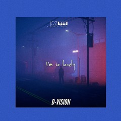 D - Vision - I'm So Lonely (Prod.by JCZ)