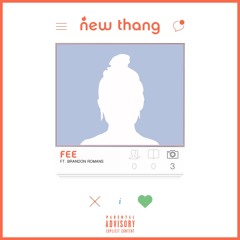 New Thang - FEE Ft. Brandon Romans