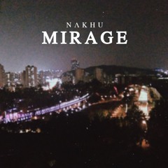 Nakhu - Mirage