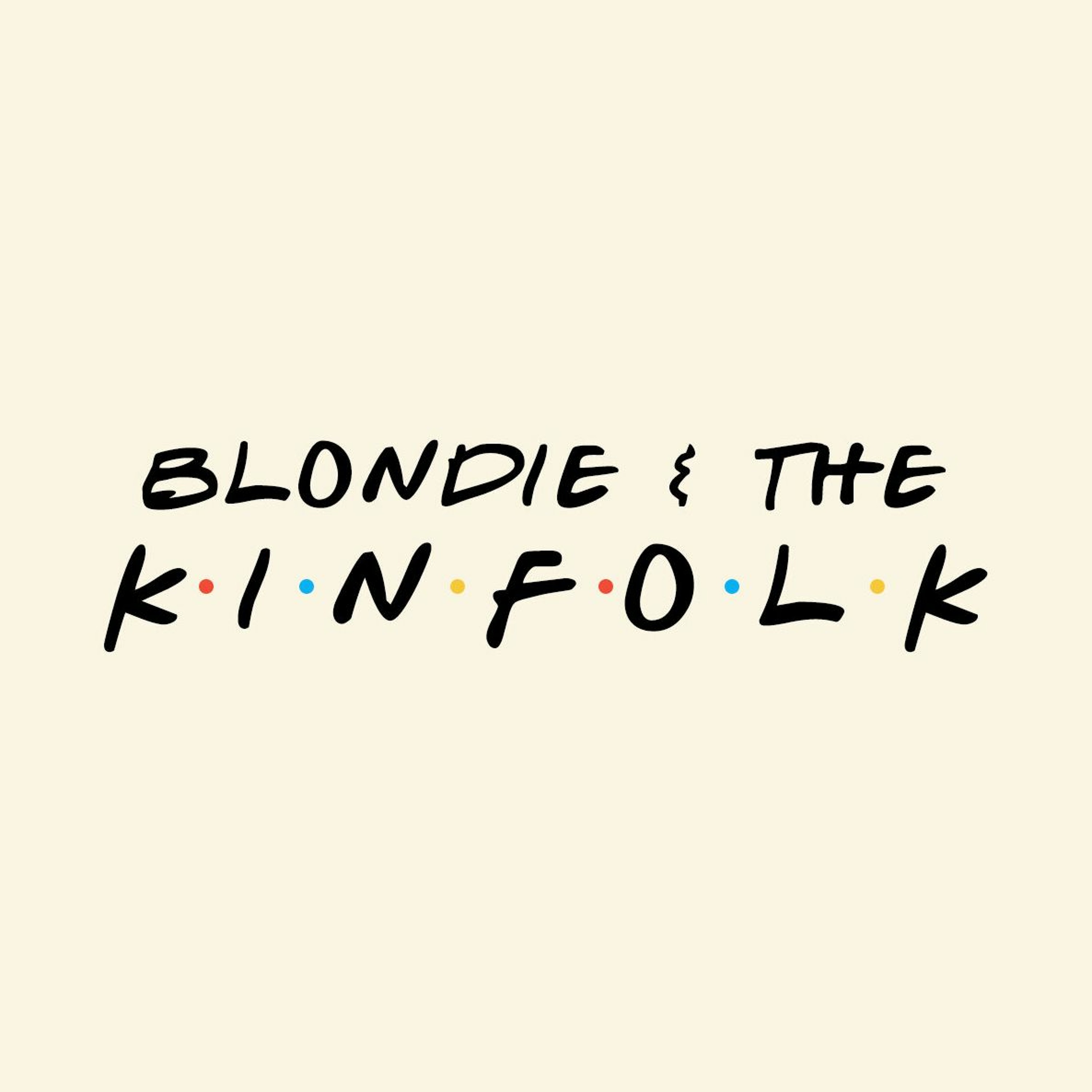 Blondie & the Kinfolk