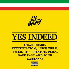 Yes Indeed(ft Drake, XXXTENTACION, Juice WRLD, Tyler The Creator, Plies, Dave East and John Gabbana)