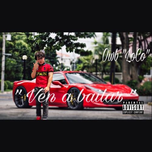 OWB Loco - Ven A Bailar 🇵🇷