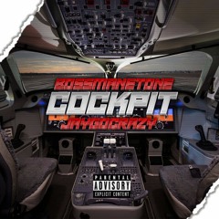 Bossmane Tone x JayGoCrazy - Cockpit [Prod. by @xoolshawty]