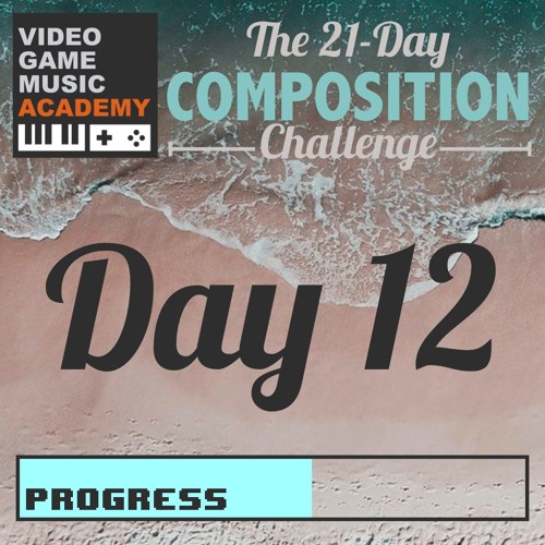 #21DaysofVGM - Day 12