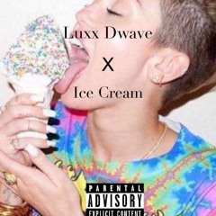 Luxx Dwave - Ice Cream(prod. Blvck Ro$e)