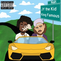 Nah ft. King Famous