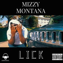 Mizzy Montana - Lick