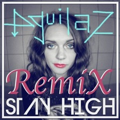 Tove Lo - Stay High (AguilaZ Remix)+Free Download+