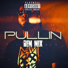 PULLIN REM-MIX