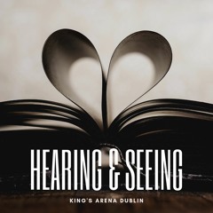 Hearing & Seeing